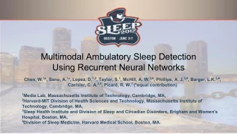 Multimodal Ambulatory Sleep Detection  Using Recurrent Neural Networks Chen, W. 1 *, Sano, A. 1 *,