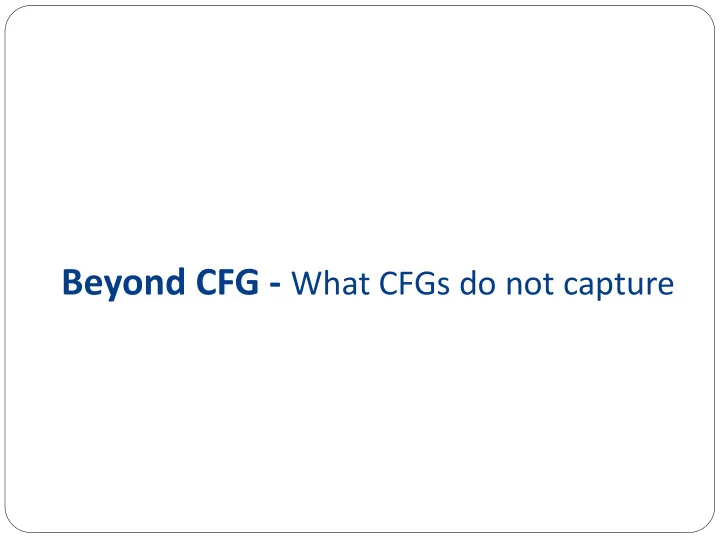 what cfgs do not capture