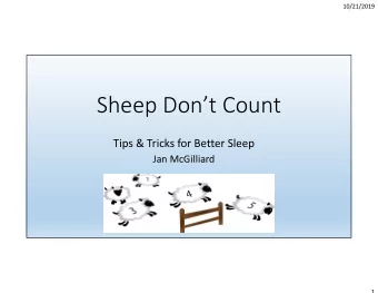 Sheep Dont Count Tips &amp; Tricks for Better Sleep Jan McGilliard  1  10/21/2019  Introductions