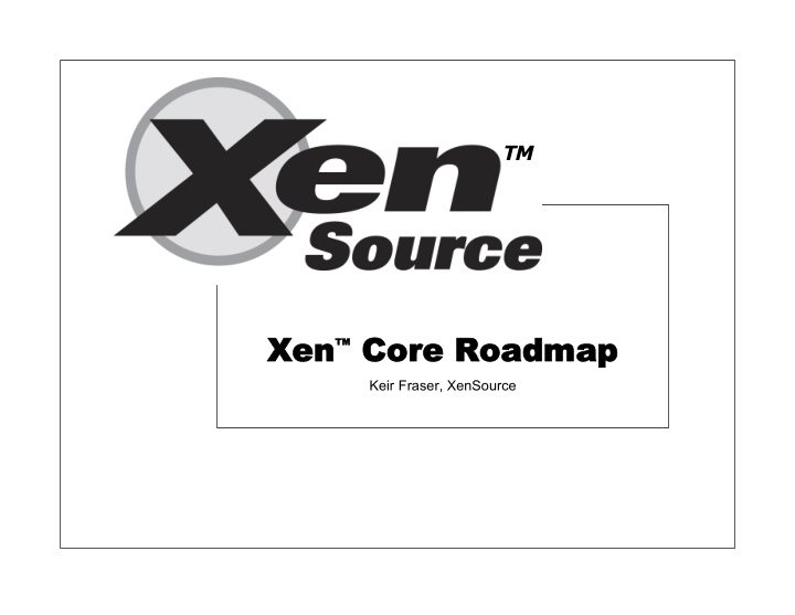 xen core roadmap