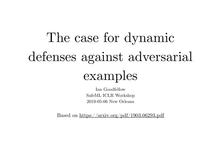 the case for dynamic defenses against adversarial examples