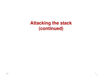 Attacking the stack  (continued)  hic  1  1  Firefox bugs this morning  hic  2  Last week