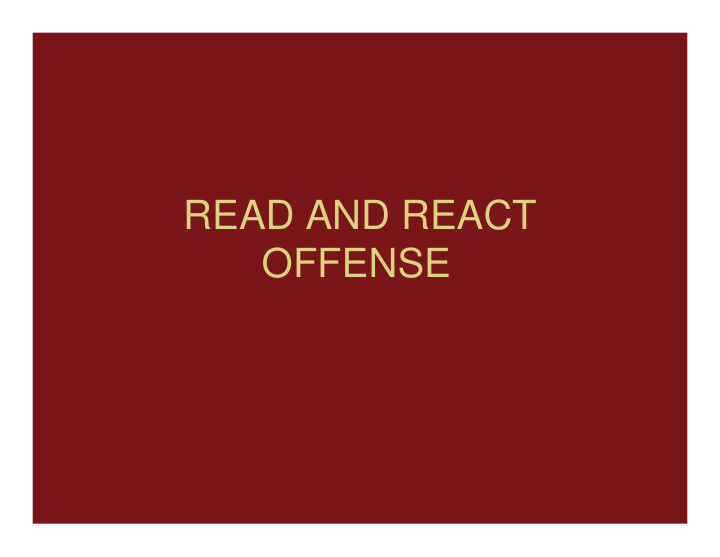 read and react offense what it s not
