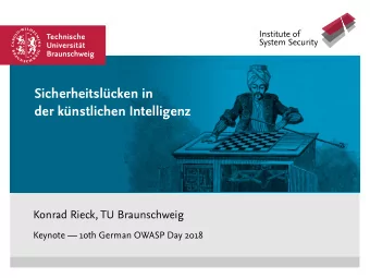 Sicherheitslcken in  der knstlichen Intelligenz  Konrad Rieck, TU Braunschweig  Keynote