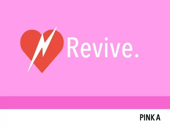 Revive.  PIN  PINK A  Revive.  Re  A phone powered, compact Automated External Defi  fibrillator
