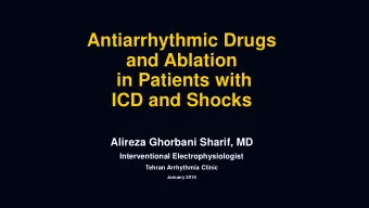 and Ablation  in Patients with  ICD and Shocks  Alireza Ghorbani Sharif, MD  Interventional