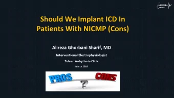 Should We Implant ICD In  Patients With NICMP (Cons)  Alireza Ghorbani Sharif, MD  Interventional