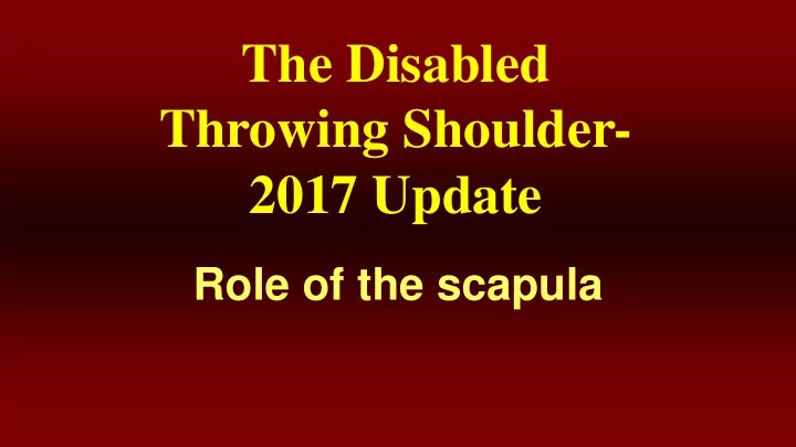 the disabled throwing shoulder 2017 update