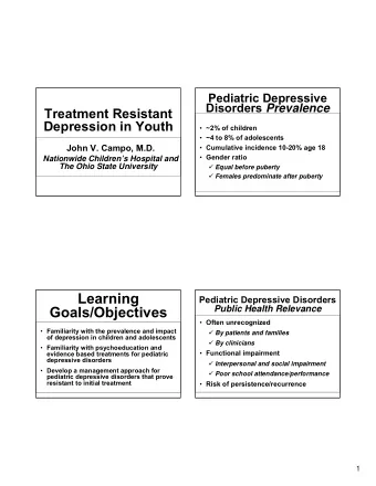 Learning  Pediatric Depressive Disorders  Goals/Objectives  Public Health Relevance  Often