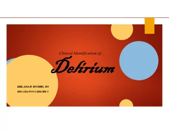 Delirium  Delirium  KIE  L  ADAM MORRIS, DO  BROADL  AWNS GE  RIAT  RICS  Custo mary F  inanc ial