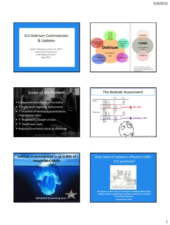 Delirium  Unarousable to  Ashley Thompson, Pharm D., BCPS  voice  Critical Care Pharmacist