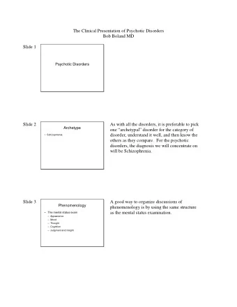 The Clinical Presentation of Psychotic Disorders  Bob Boland MD  Slide 1  Psychotic Disorders