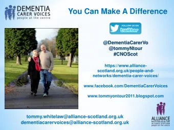 You Can Make A Difference  @DementiaCarerVo  @tommyNtour  #CNOScot  https://www.alliance-