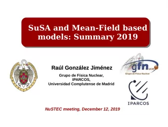 SuSA and Mean-Field based  models: Summary 2019  Ral Gonzlez Jimnez  Ral Gonzlez Jimnez