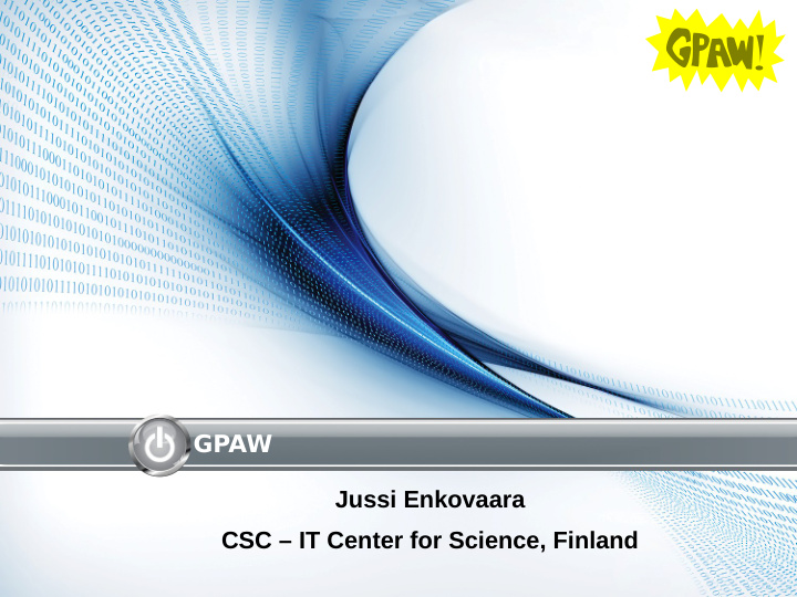 gpaw jussi enkovaara csc it center for science finland