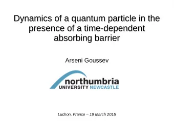 Dynamics of a quantum particle in the  Dynamics of a quantum particle in the  presence of a