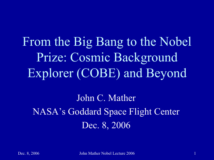 from the big bang to the nobel prize cosmic background