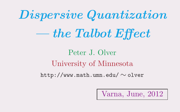 dispersive quantization the talbot effect