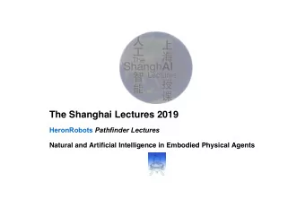 The Shanghai Lectures 2019 HeronRobots Pathfinder Lectures  Natural and Artificial Intelligence in