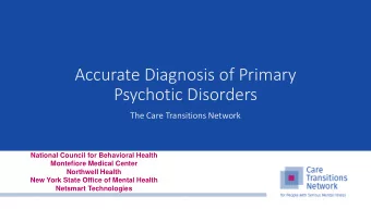 Accurate Diagnosis of Primary  Psychotic Disorders  The Care Transitions Network  National Council