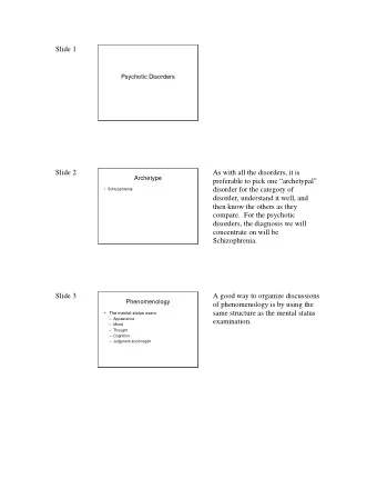 Slide 1  Psychotic Disorders  Slide 2  As with all the disorders, it is  Archetype  preferable to