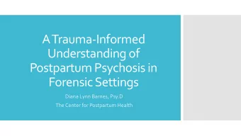 A  Trauma-Informed    Understanding  of    Postpartum  Psychosis  in