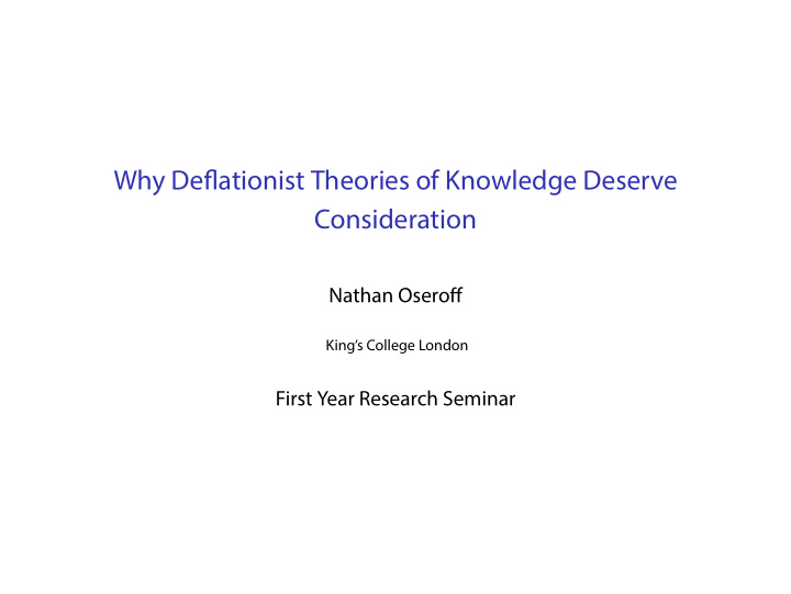 why defmationist theories of knowledge deserve