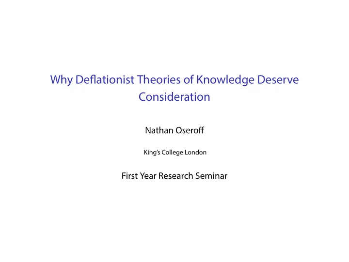 why defmationist theories of knowledge deserve