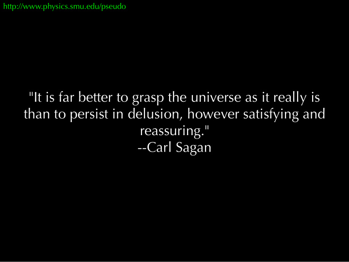 it is far better to grasp the universe as it really is