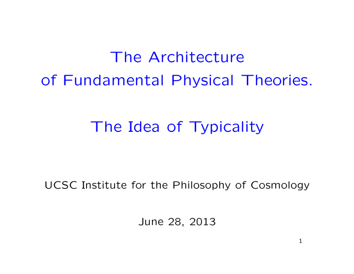 the architecture of fundamental physical theories the