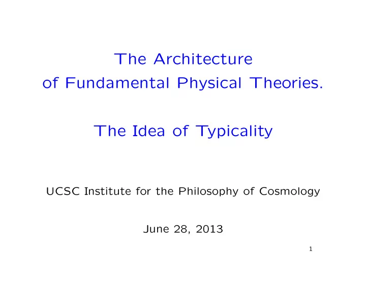 the architecture of fundamental physical theories the