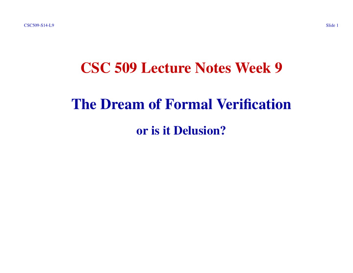 csc 509 lecture notes week 9 the dream of formal