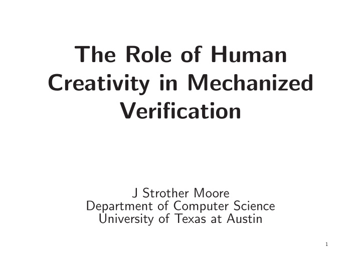 the role of human creativity in mechanized verification