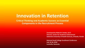Innovation in Retention  Critical Thinking and Academic Success as Essential  Components in the