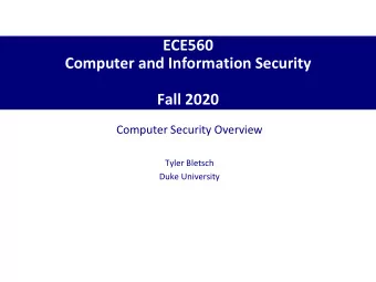 ECE560  Computer and Information Security  Fall 2020  Computer Security Overview  Tyler Bletsch