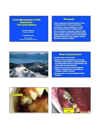Disclosure  Disclosure  Caries Management by Risk  Caries Management by Risk  Assessment