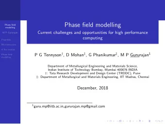 Phase field modelling  Phase field  modelling  Current challenges and opportunities for high