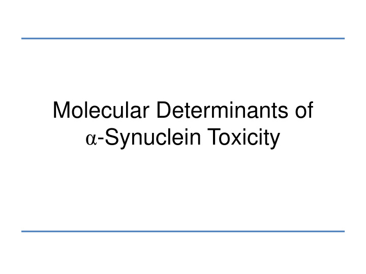 synuclein toxicity biology of synuclein
