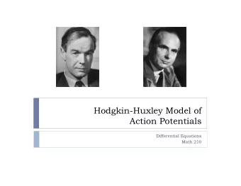 Hodgkin-Huxley Model of  Action Potentials  Differential Equations  Math 210  Neuron  Axon