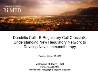 Understanding New Regulatory Network to Develop Novel Immunotherapy  Palermo, October 24, 2011
