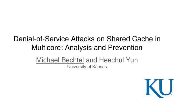 denial of service attacks on shared cache in multicore