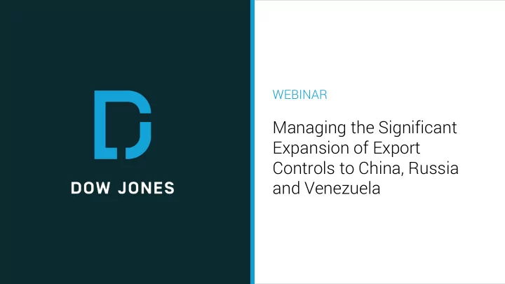 managing the significant expansion of export controls to