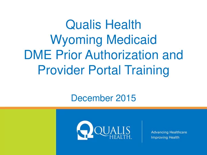 qualis health wyoming medicaid dme prior authorization