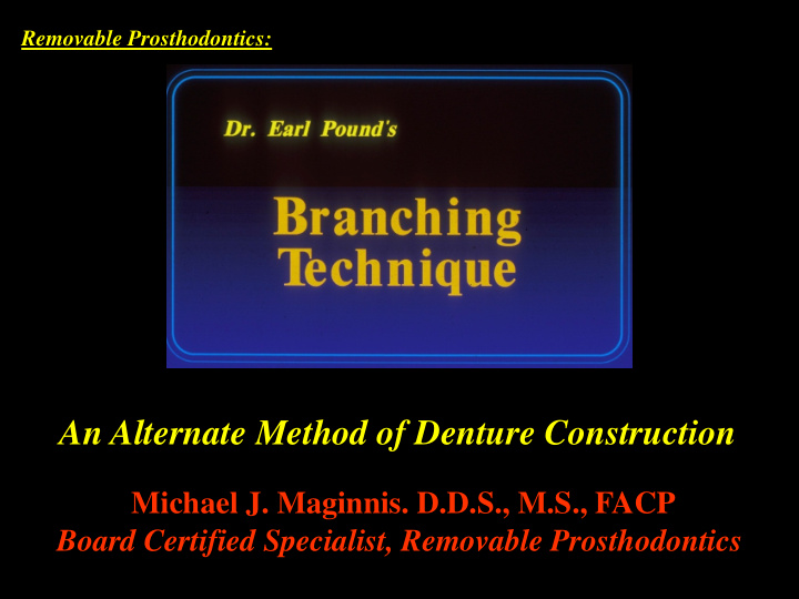 an alternate method of denture construction
