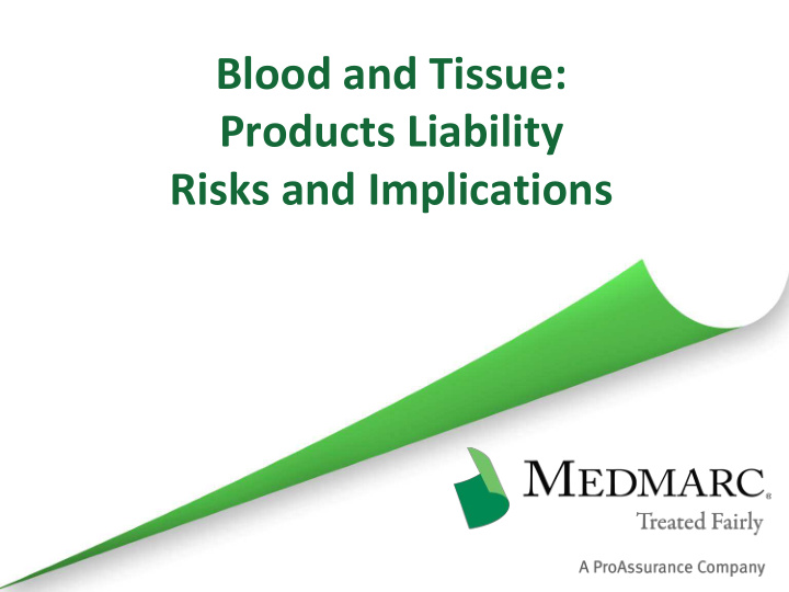 blood and tissue products liability risks and