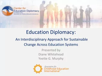 Education Diplomacy:  An Interdisciplinary Approach for Sustainable  Change Across Education