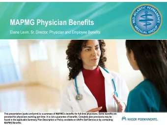 MAPMG Physician Benefits  Elaine Levin, Sr. Director, Physician and Employee Benefits  This