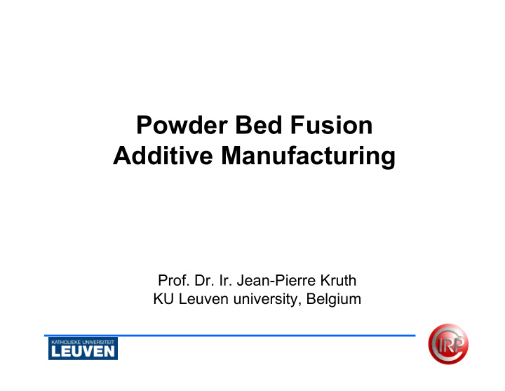powder bed fusion additive manufacturing