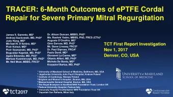 TRACER: 6-Month Outcomes of ePTFE Cordal  Repair for Severe Primary Mitral Regurgitation Dr. Alison