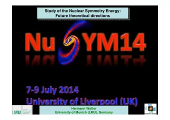 Study of the Nuclear Symmetry Energy:  Study of the Nuclear Symmetry Energy:  Future theoretical